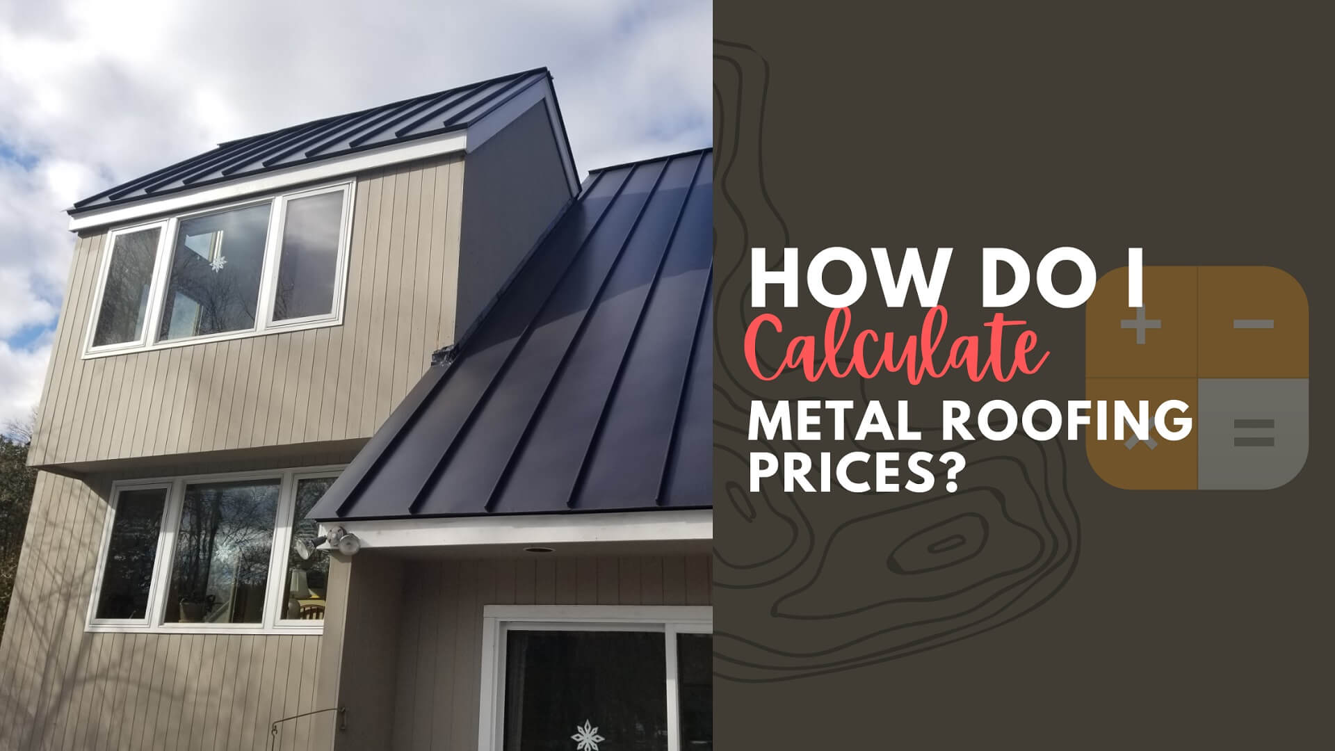 How_Do I Calculate Metal_Roofing Prices
