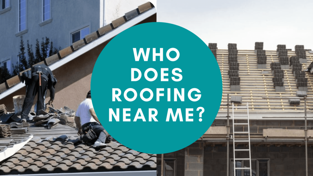 Who does roofing near me