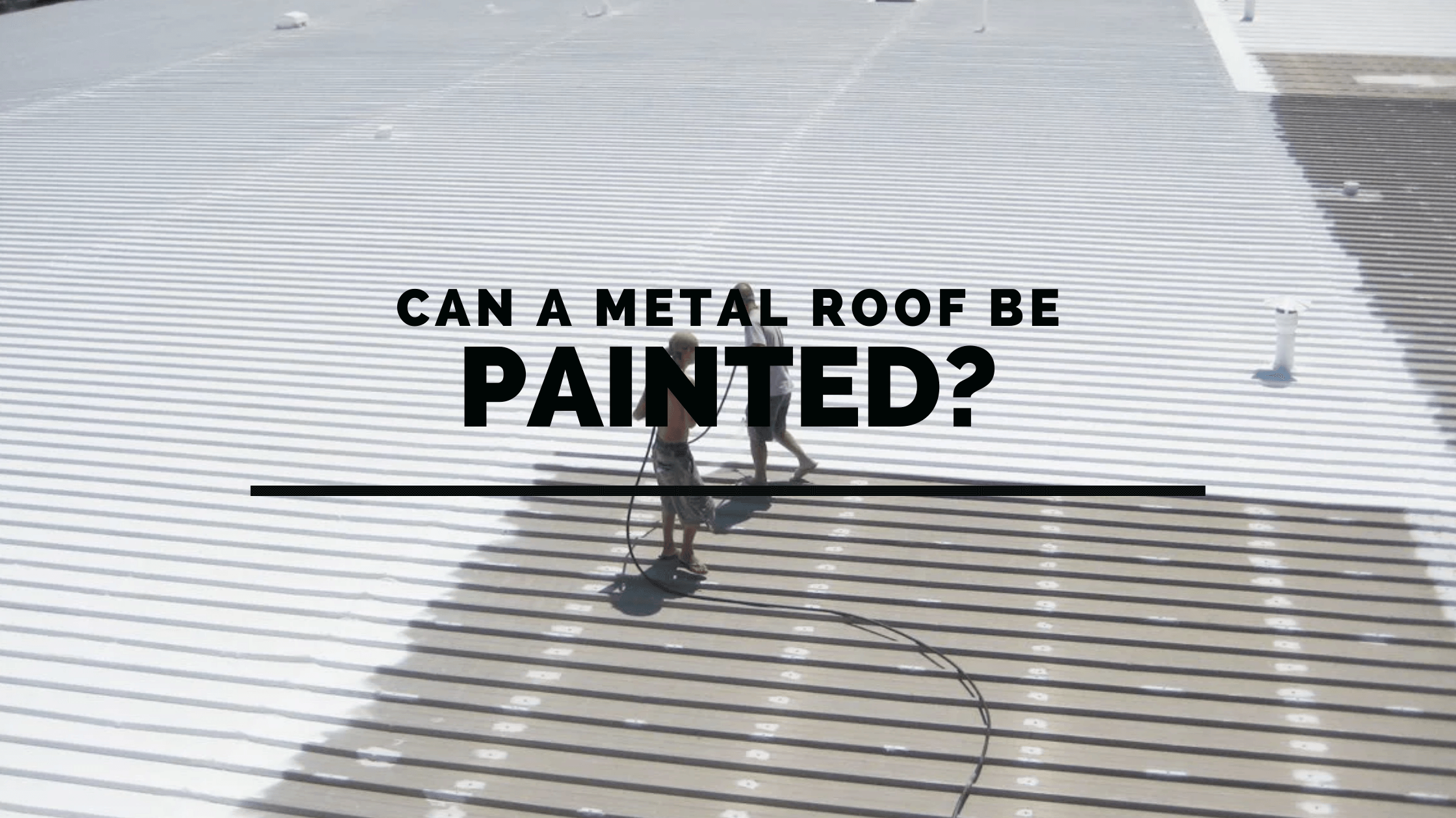 Can A Metal Roof Be_Painted
