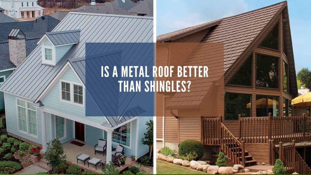 Is_a_metal roof_better than shingles