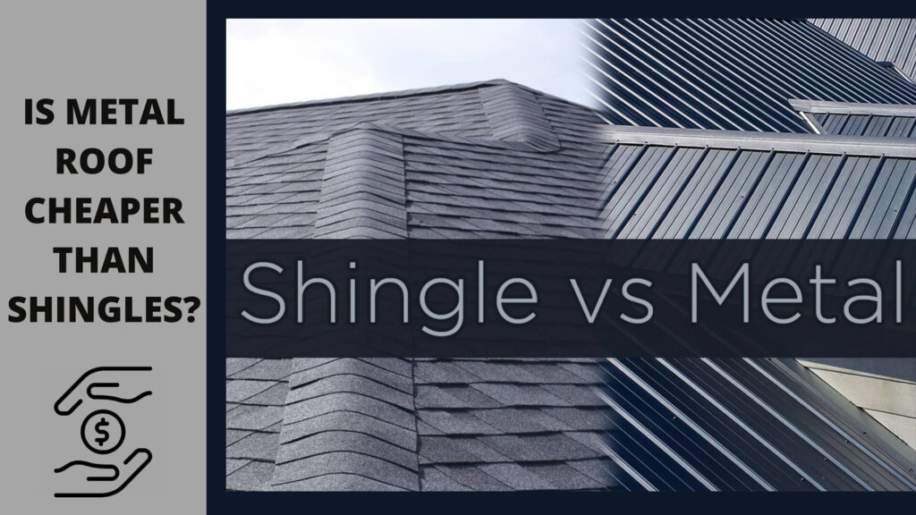 Is_a_metal roof_cheaper than shingles