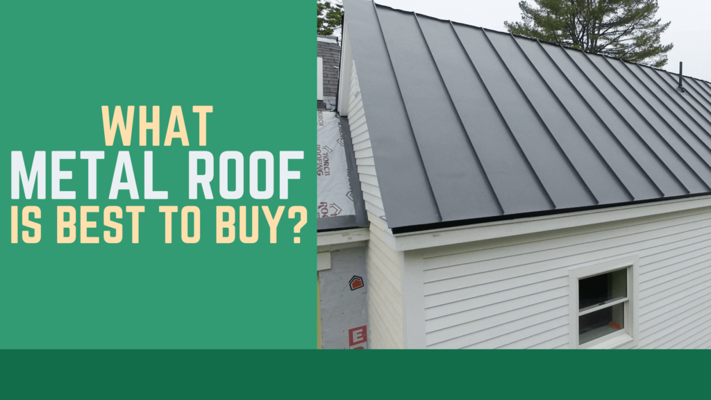 What metal roof is best to buy