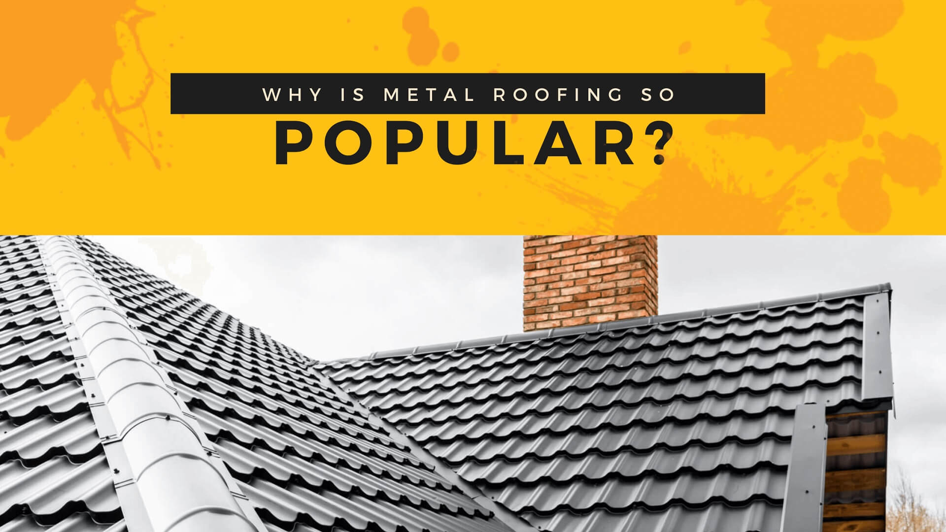 Why_is metal roofing_so popular